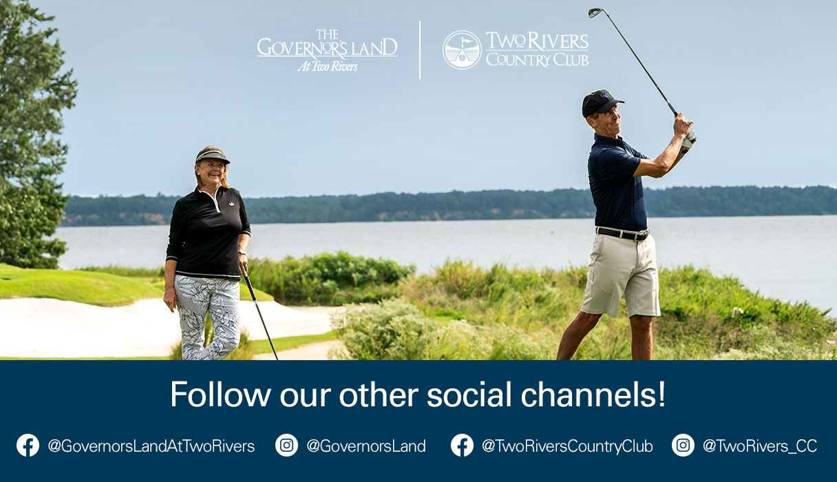 Follow Governor's Land and Two Rivers Country Club on Social